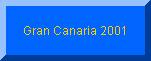 Gran Canaria 2001